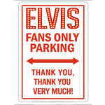 Tin Sign - Elvis Fans Only Parking