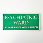 Cast Iron Sign - Psychiatric Ward (Green)