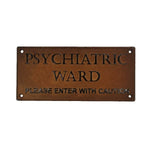 Cast Iron Sign - Psychiatric Ward (Rust)